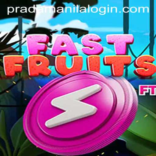 FastFruits: A Riveting Adventure in the World of PRADAMANILA