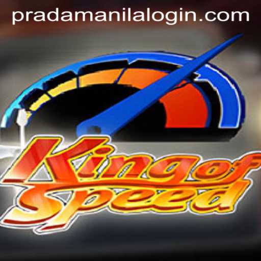 KingofSpeed: The Ultimate Racing Game Experience and PRADAMANILA Event Integration
